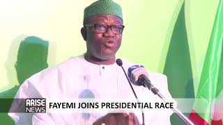 FAYEMI JOINS PRESIDENTIAL RACE - ARISE NEWS REPORTS