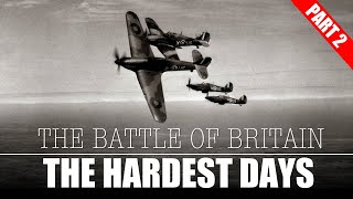 The Battle Of Britain: The Hardest Days | WW2 Documentary