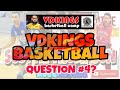 VDKINGS BASKETBALL QUESTION 4?