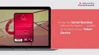 How to Activate #Bank_Muscat's Internet Banking Secure Token