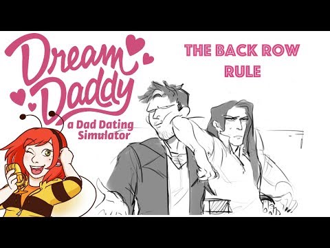 Dream Daddy: The Back Row Rule -NBS