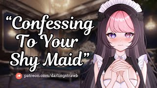 Confessing To Your Shy Maid 💕 (F4M) [Caring] [Master] [Loyal Maid] [ASMR Roleplay]