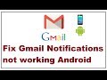 gmail notifications not working android ,Solved Here