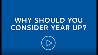 Why Consider Year Up?