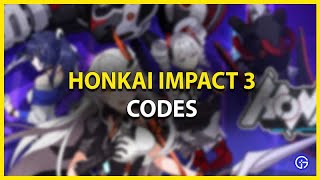All Honkai Impact 3rd Codes (April 2022) | Redeem Codes for Free Crystals, Mithril, and More