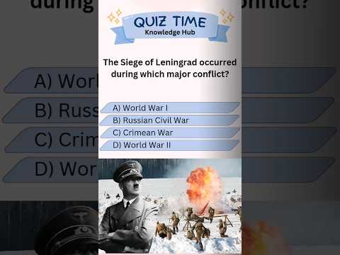 The Siege Of Leningrad Occurred During Which Major Conflict? #260 #gk # ...