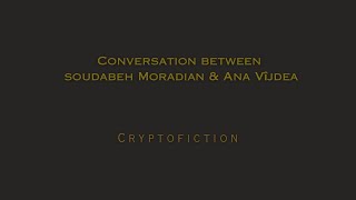 Beyond Observation, Conversation between Soudabeh Moradian & Ana Vîjdea