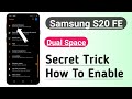 Samsung S20 FE Dual Space, Secret Trick How To Enable