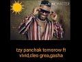 Tzy panchak,vivid,Cleo great,gasha tomorrow lyrics