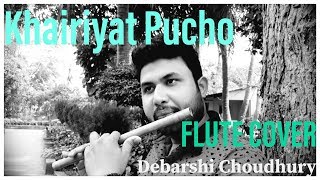 khairiyat Pucho | Chhichhore | Flute Cover | Debarshi Choudhury | Instrumental