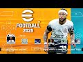 eFOOTBALL PES 2025 PPSSPP CAMERA PS5 FULL TRANSFERS UPDATE NEW KITS 24/25 REAL FACES 4K GRAPHICS