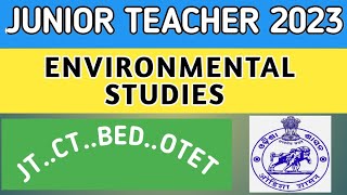 JT 2023//ENVIRONMENTAL STUDIES QUESTIONS DISCUSSION/JUNIOR TEACHER 2023/ OTET.CT.BED. HISTORY.polity