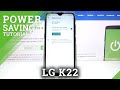 How to Enable Power Saving Mode in LG K22 – Find Save Battery Level