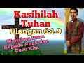 Khotbah: Kasihilah Tuhan (Ulangan 6:1-9)