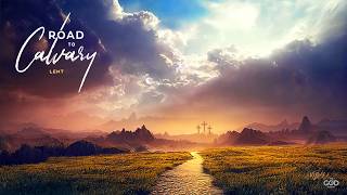 Lent 2026: 4 minute Overview