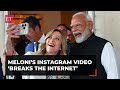 'Hello from the #Melodi team…': Italian PM Meloni’s Instagram video with Modi ‘breaks the internet’