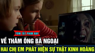 [Review Phim] Về thăm ông bà ngoại! Hai chị em bị sốc khi biết sự thật kinh hoàng - Tóm Tắt Phim Hay