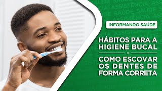 Hábitos para a Higiene Bucal - Como escovar os dentes de forma correta | SescMT #InformandoSaúde