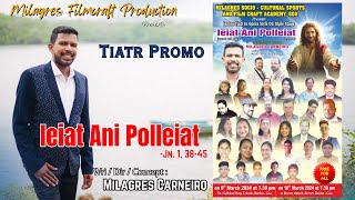 Ieiat Ani Polleiat | Tiatr Promo | by Milagres Carneiro