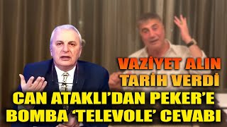 Can Ataklı’dan Sedat Peker’e bomba ‘Televole’ cevabı! Vaziyet alın tarih verdi