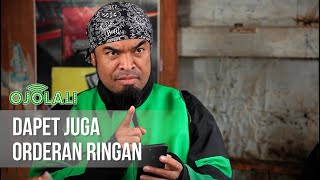 OJOLALI - Dapet Juga Orderan Ringan [03 januari 2020]