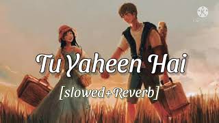 Tu Yaheen Hai-[Slowed+Reverb] | Shehnaaz gill | Tribute to siddharth shukla