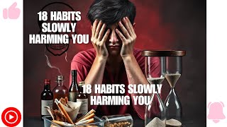 CLS#29  18 Habits Slowly Harming You