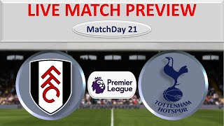 Fulham vs Tottenham Hotspur | EPL-22/23 | MatchDay 21 | Live Match Preview | FIFA 22
