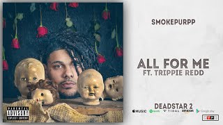 Smokepurpp - All For Me Ft. Trippie Redd (Deadstar 2)