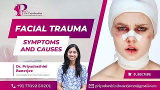 Facial trauma | Facial fractures - Dr. Priyadarshini Banerjee