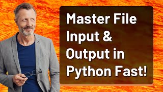Master File Input & Output in Python Fast!