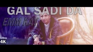 Gal Sadi Da || Emm Kay || Latest Punjabi Song || SKY TT CDs Record Label