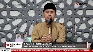 LIVE Mukmin Menjaga Lisan - Ustadz Abdullah Zaen, Lc. M.A.