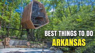 10 Best things to do in Arkansas