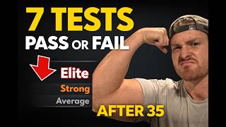 7 Strength Tests You Should Still Pass After 35