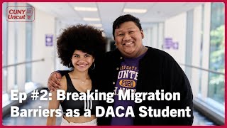 CUNY Uncut Ep. #2: Breaking Migration Barriers: Life as a DACA Student (Dave Basnet)