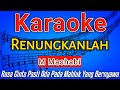 RENUNGKANLAH - MASHABI (Karaoke Dangdut) HD