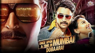 Once Upon A Time In Mumbaai Dobaara | Akshay Kumar, Sonakshi Sinha | New Bollywood Hindi Movie 2023