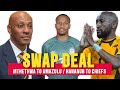 BIG NEWS🚨SWAP DEAL 🤝 Unexpected Decision From Kaizer Chiefs Management, Hanamub To Chiefs, Mthethwa