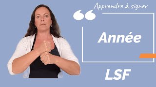 Signer ANNEE (année) en LSF (langue des signes française). Apprendre la LSF par configuration