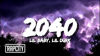 Lil Baby & Lil Durk - 2040 (Lyrics)