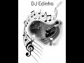 DJ Edinho melodia versão