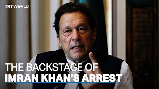 What is the story behind arrest of Pakistan's former PM Imran Khan?