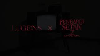 Ludens Sect X Pengabdi Setan 2 Communion ( an official collaboration ) 