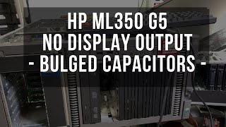 Fixed dumpster dived server HP ML350  G5   won't boot - black screen capacitors bulged / leaked