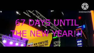 67 DAYS UNTIL THE NEW YEAR!!!