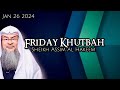 🆕 🎉Friday Khutbah || assim al hakeem JAL