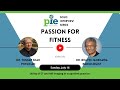 Dr. Bhavin Jankharia (Radiologist) - Passion for Fitness | Interview Lecture | dr. tushar shah | PiE