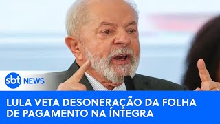 🔴SBT News na TV:Lula veta desoneração da folha de pagamento; Começa o cessar-fogo temporário em Gaza