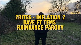 [2BITES] Dave ft. Tems - Raindance Parody (Inflation 2)